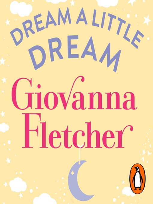 Title details for Dream a Little Dream by Giovanna Fletcher - Wait list